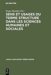 Abbildung von: Sens et usages du terme structure dans les sciences humaines et sociales - De Gruyter Mouton