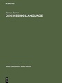 Cover: Discussing Language - De Gruyter Mouton