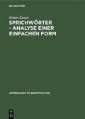 Cover: Sprichw&ouml;rter - Analyse einer einfachen Form - De Gruyter Mouton