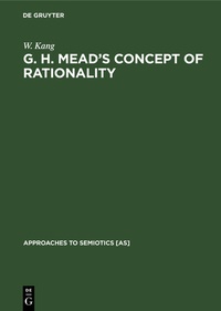 Enlarge image Cover: G. H. Mead's Concept of Rationality - De Gruyter Mouton