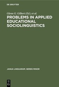 Cover: Problems in Applied Educational Sociolinguistics - De Gruyter Mouton