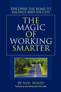 Abbildung von: The Magic of Working Smarter - iUniverse