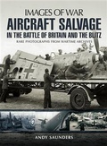 Cover: Aircraft Salvage in the Battle of Britain and the Blitz - Pen and Sword