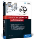 Cover: SAP ASE 16 / Sybase ASE Administration - SAP PRESS