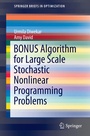 Cover: BONUS Algorithm for Large Scale Stochastic Nonlinear Programming Problems - Springer New York