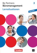 Cover: Be Partners - B&uuml;romanagement - Ausgabe Bayern 2014 - 3. Ausbildungsjahr: Lernfelder 10-13 - Cornelsen Verlag