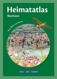 Abbildung von: Heimatatlas für die Grundschule - Vom Bild zur Karte - Sachsen - Ausgabe 2015 - Volk und Wissen Verlag