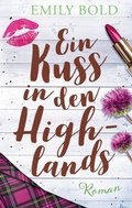 Cover: Ein Kuss in den Highlands - BoD - Books on Demand