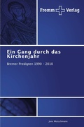Cover: Ein Gang durch das Kirchenjahr - Fromm Verlag
