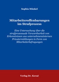 Abbildung von: Mitarbeiteroffenbarungen im Strafprozess - Kovac, Dr. Verlag
