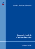 Cover: Economic Analysis of a Great Recession - Kovac, Dr. Verlag