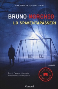 Abbildung von: Lo spaventapasseri - Elefanti bestseller;Garzanti