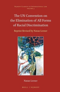 Enlarge image Cover: The UN Convention on the Elimination of All Forms of Racial Discrimination - Martinus Nijhoff