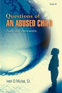 Abbildung von: Questions of an Abused Child - iUniverse