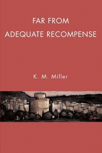 Enlarge image Cover: Far From Adequate Recompense - iUniverse