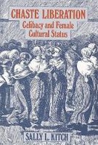 Enlarge image Cover: Chaste Liberation - University of Illinois Press
