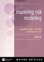 Cover: Mastering Risk Modelling - FT Press