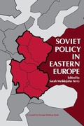 Cover: Soviet Policy in Eastern Europe - Yale University Press