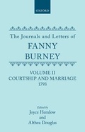 Cover: The Journals and Letters of Fanny Burney (Madame D'Arblay): Volume II: Courtship and Marriage. 1793 - Oxford University Press