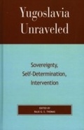 Cover: Yugoslavia Unraveled - Lexington Books