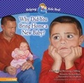 Cover: Why Did You Bring Home a New Baby? - Zonderkidz