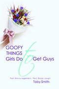 Cover: Goofy Things Girls Do to Get Guys - iUniverse