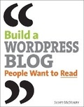 Cover: Building a WordPress Blog People Want to Read - Peachpit Press Publications