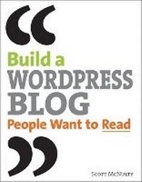 Enlarge image Cover: Building a WordPress Blog People Want to Read - Peachpit Press Publications