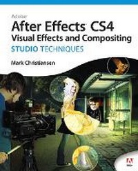 Abbildung von: Adobe After Effects CS4 Visual Effects and Compositing Studio Techniques - Adobe Press,U.S.