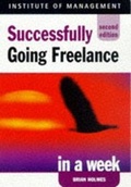 Cover: Successfully Going Freelance in a Week - John Murray Learning