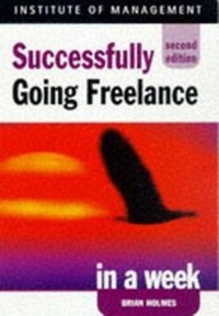 Enlarge image Cover: Successfully Going Freelance in a Week - John Murray Learning
