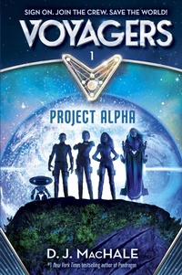 Enlarge image Cover: Voyagers: Project Alpha (Book 1) - Random House Books for Young Readers