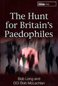 Cover: The Hunt for Britain's Paedophiles - Hodder & Stoughton Ltd