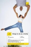Cover: Teach Yourself Things to Do as a Family - TEACH YOURSELF