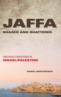 Cover: Jaffa Shared and Shattered - Indiana University Press