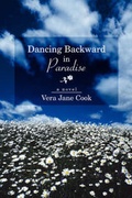 Cover: Dancing Backward in Paradise - iUniverse
