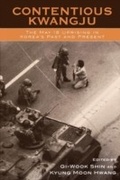Cover: Contentious Kwangju - Rowman & Littlefield Publishers