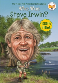 Enlarge image Cover: Who Was Steve Irwin? - G P Putnam's Sons
