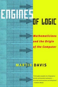 Abbildung von: Engines of Logic: Mathematicians and the Origin of the Computer - WW Norton & Co