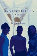 Cover: And Even If I Did - iUniverse