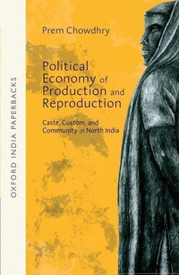 Enlarge image Cover: Political Economy of Production and Reproduction : Caste, Custom, and Community in North India OIP - OUP India