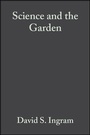 Cover: Science and the Garden - Blackwell Science Ltd