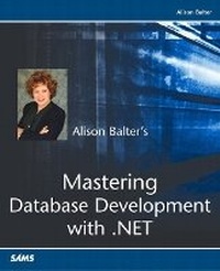 Enlarge image Cover: Alison Balter's Mastering Database Development with .NET - Sams Publishing
