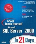 Cover: Sams Teach Yourself Microsoft SQL Server 2000 in 21 Days - Sams Publishing