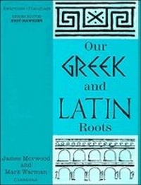 Enlarge image Cover: Our Greek and Latin Roots - Cambridge University Press