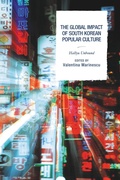 Cover: The Global Impact of South Korean Popular Culture - Lexington Books