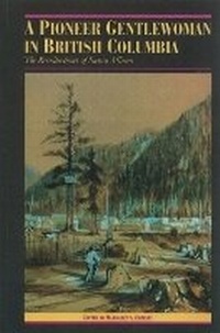 Abbildung von: A Pioneer Gentlewoman in British Columbia - University of British Columbia Press