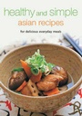 Cover: Healthy and Simple Asian Recipes - Periplus Editions