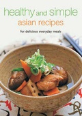 Cover: Healthy and Simple Asian Recipes - Periplus Editions