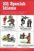 Cover: 101 Spanish Idioms - NTC Publishing Group,U.S.